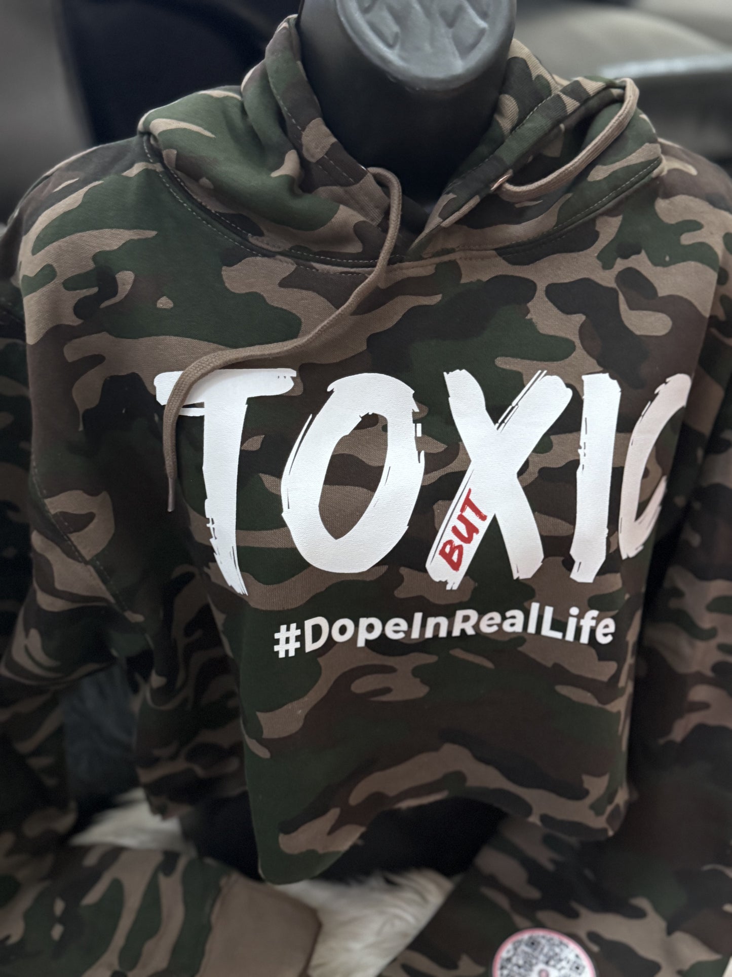 Camo Unisex Toxic But #DopeInRealLife Hoodie (Only)